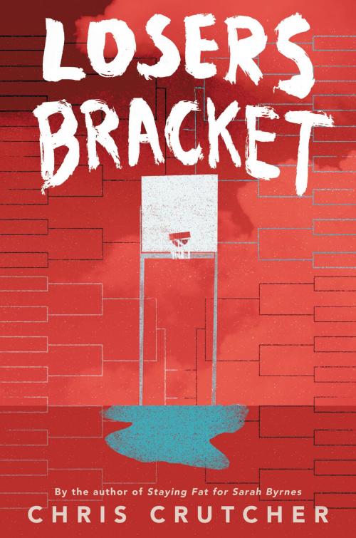 Cover of the book Losers Bracket by Chris Crutcher, Greenwillow Books