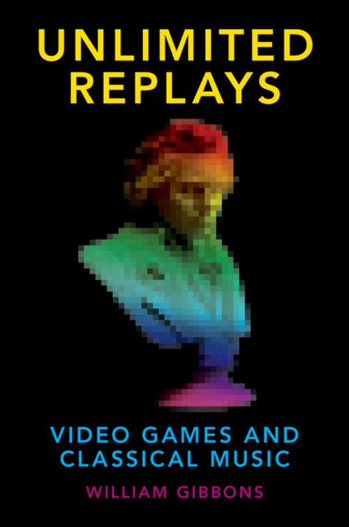 Cover of the book Unlimited Replays by William Gibbons, Oxford University Press