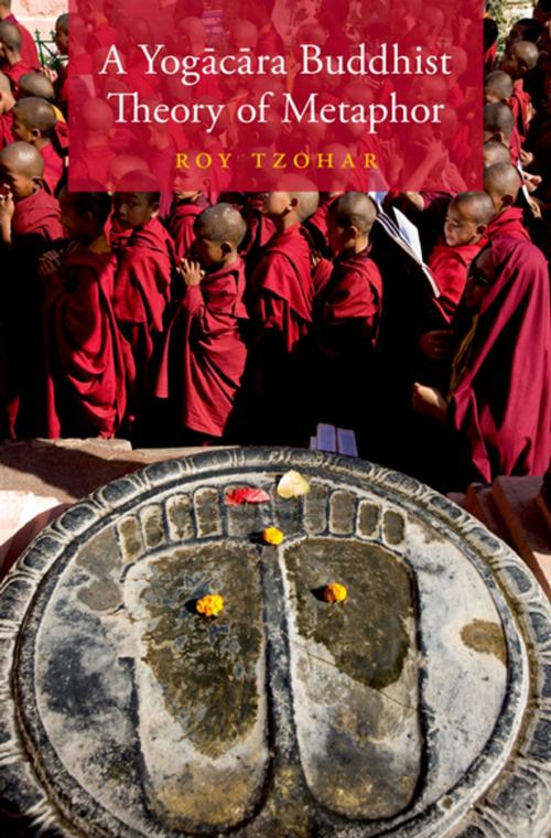 Cover of the book A Yog=ac=ara Buddhist Theory of Metaphor by Roy Tzohar, Oxford University Press