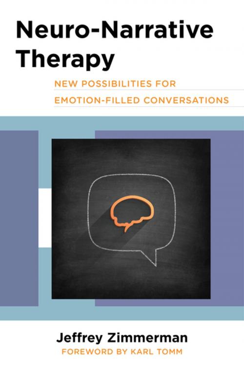 Cover of the book Neuro-Narrative Therapy: New Possibilities for Emotion-Filled Conversations by Jeffrey Zimmerman, W. W. Norton & Company