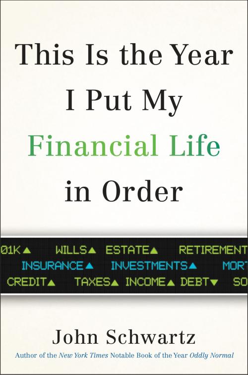 Cover of the book This is the Year I Put My Financial Life in Order by John Schwartz, Penguin Publishing Group