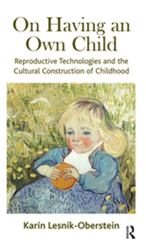 Cover of the book On Having an Own Child by Karin Lesnik-Oberstein, Taylor and Francis