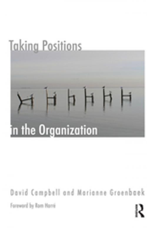 Cover of the book Taking Positions in the Organization by David Campbell, Marianne Groenbeck, Taylor and Francis