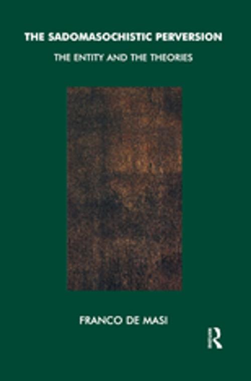 Cover of the book The Sadomasochistic Perversion by Franco De Masi, Taylor and Francis