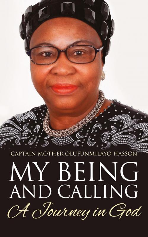 Cover of the book My Being and Calling by Captain Mother Olufunmilayo Hasson, Mereo Books