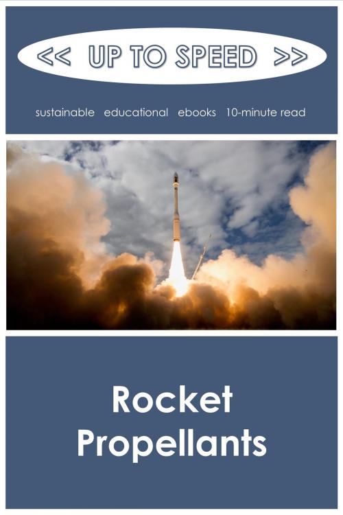 Cover of the book Rocket Propellants by Up to Speed, Up to Speed