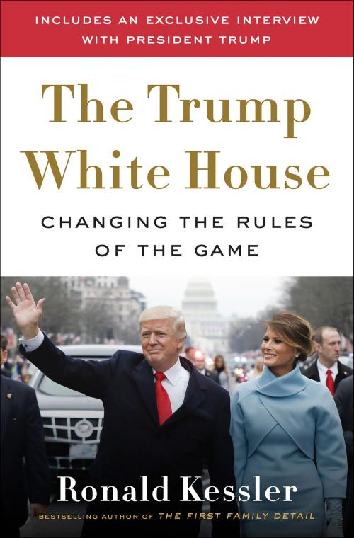 Cover of the book The Trump White House by Ronald Kessler, The Crown Publishing Group