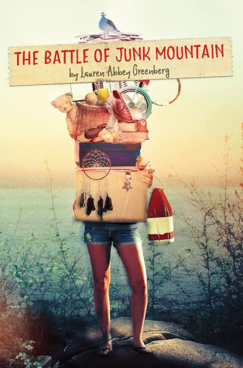 Cover of the book The Battle of Junk Mountain by Lauren Abbey Greenberg, Running Press