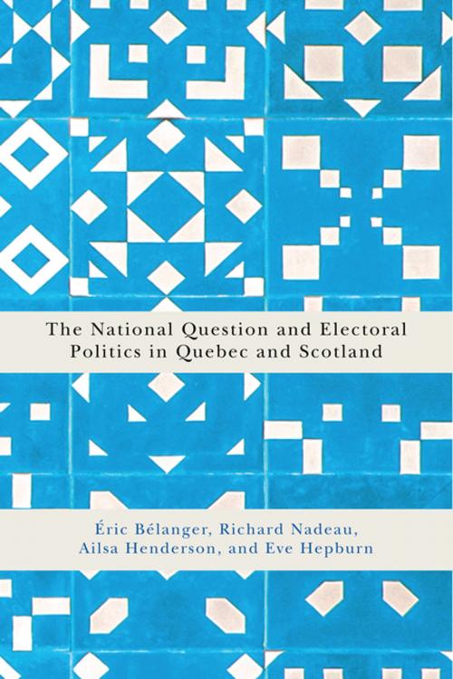 Cover of the book The National Question and Electoral Politics in Quebec and Scotland by Éric Bélanger, Richard Nadeau, Ailsa Henderson, Eve Hepburn, MQUP