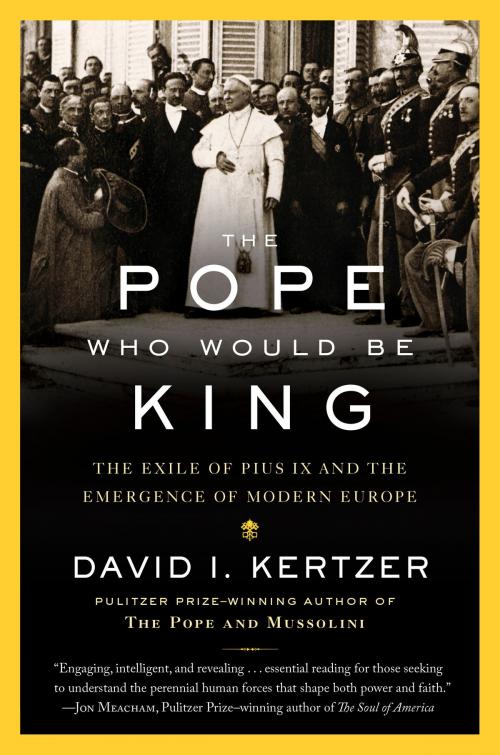 Cover of the book The Pope Who Would Be King by David I. Kertzer, Random House Publishing Group