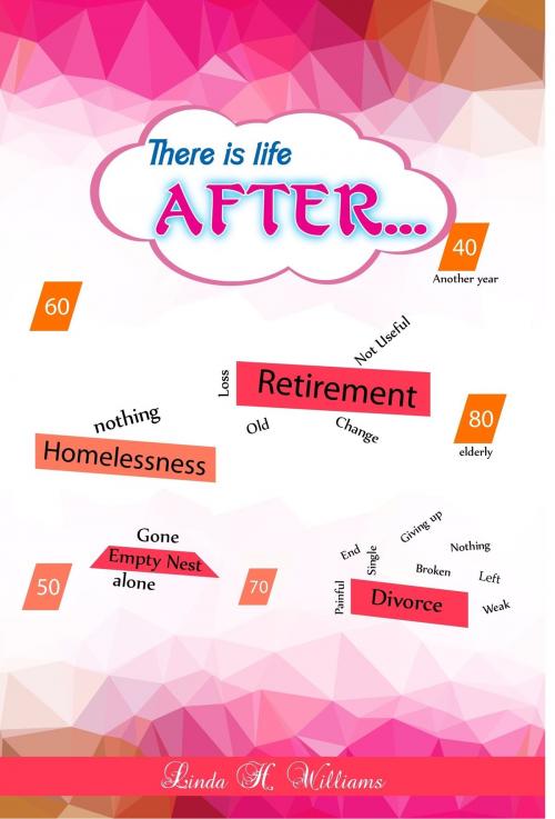 Cover of the book There is Life After... by Linda Williams, Pearly Gates Publishing LLC