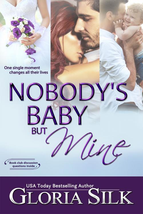 Cover of the book Nobody's Baby But Mine by Gloria Silk, Tanya Freedman, Creative Hummingbird Results