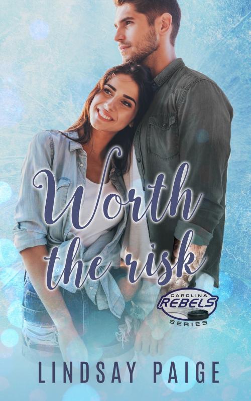 Cover of the book Worth the Risk by Lindsay Paige, Lindsay Paige Inc