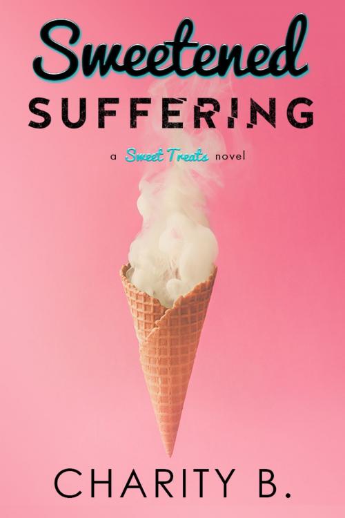 Cover of the book Sweetened Suffering by Charity B., Broken Spine Press