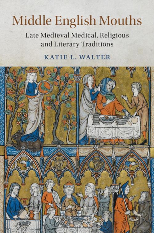 Cover of the book Middle English Mouths by Katie L. Walter, Cambridge University Press