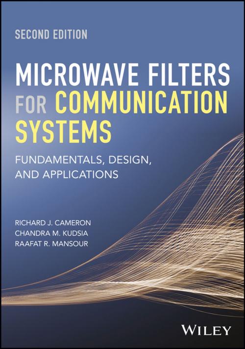 Cover of the book Microwave Filters for Communication Systems by Richard J. Cameron, Chandra M. Kudsia, Raafat R. Mansour, Wiley