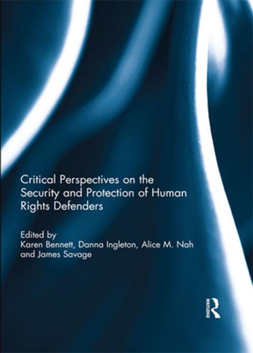 Cover of the book Critical Perspectives on the Security and Protection of Human Rights Defenders by , Taylor and Francis