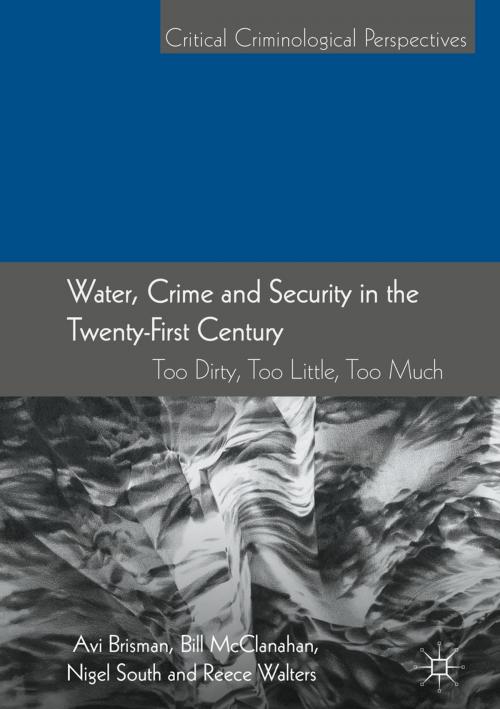 Cover of the book Water, Crime and Security in the Twenty-First Century by Reece Walters, Nigel South, Avi Brisman, Bill McClanahan, Palgrave Macmillan UK