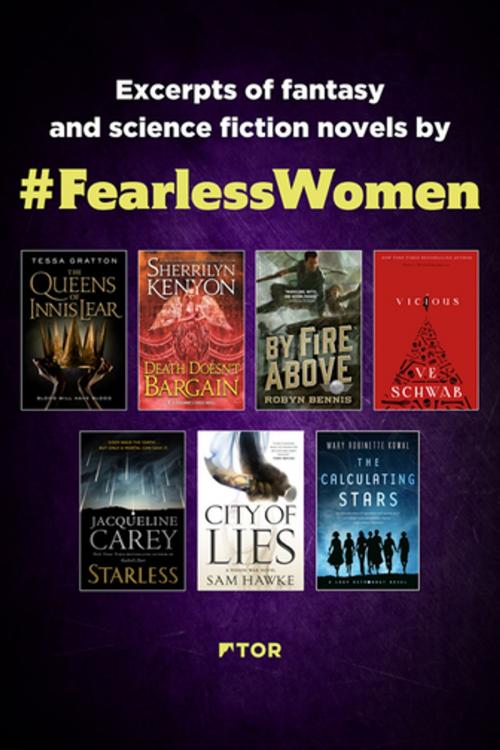 Cover of the book Fearless Women Sampler by Tessa Gratton, Sherrilyn Kenyon, Robyn Bennis, V. E. Schwab, Jacqueline Carey, Sam Hawke, Mary Robinette Kowal, Tom Doherty Associates