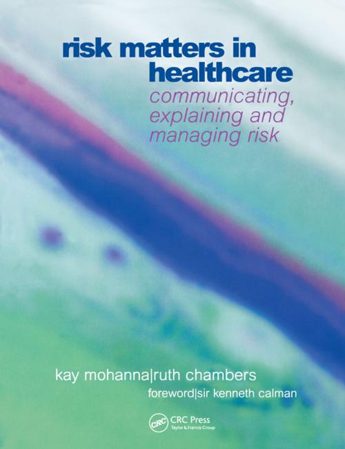 Cover of the book Risk Matters in Healthcare by Kay Mohanna, Ruth Chambers, CRC Press