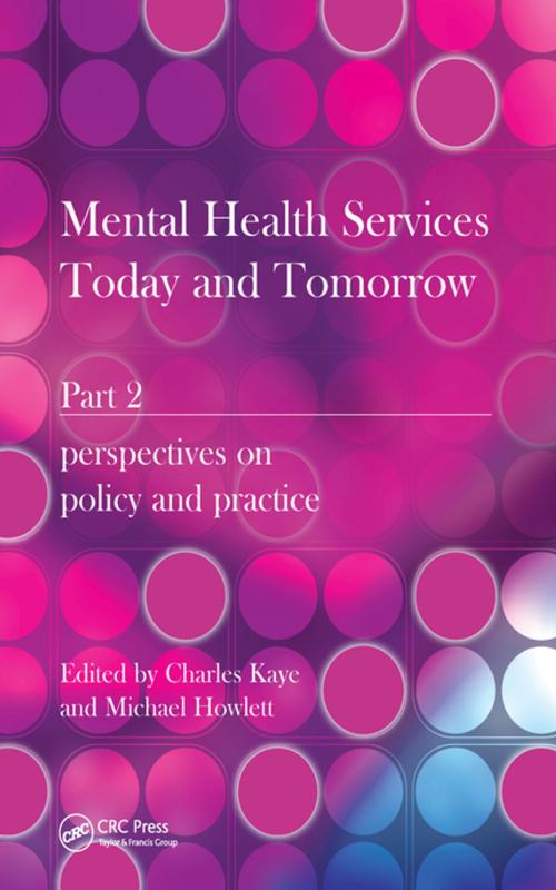 Cover of the book Mental Health Services Today and Tomorrow by Charles Kaye, Michael Howlett, Taylor and Francis