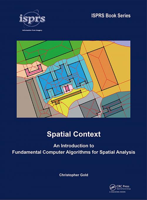 Cover of the book Spatial Context by Christopher Gold, CRC Press