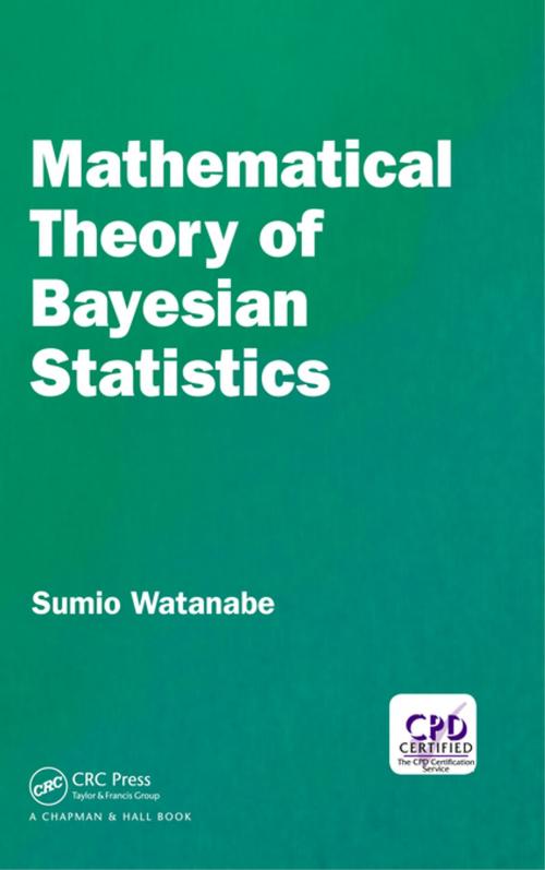 Cover of the book Mathematical Theory of Bayesian Statistics by Sumio Watanabe, CRC Press