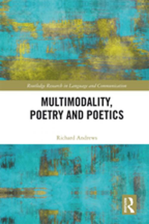 Cover of the book Multimodality, Poetry and Poetics by Richard Andrews, Taylor and Francis