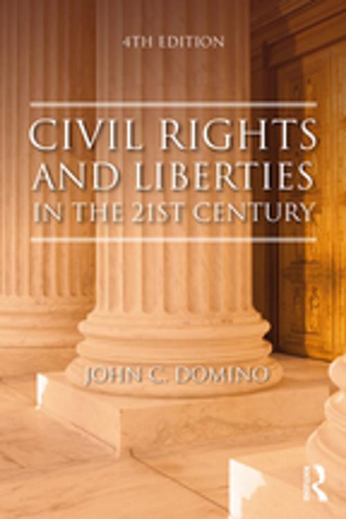 Cover of the book Civil Rights and Liberties in the 21st Century by John C. Domino, Taylor and Francis