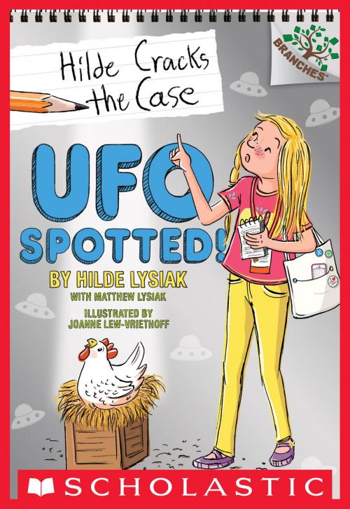 Cover of the book UFO Spotted!: A Branches Book (Hilde Cracks the Case #4) by Hilde Lysiak, Matthew Lysiak, Scholastic Inc.