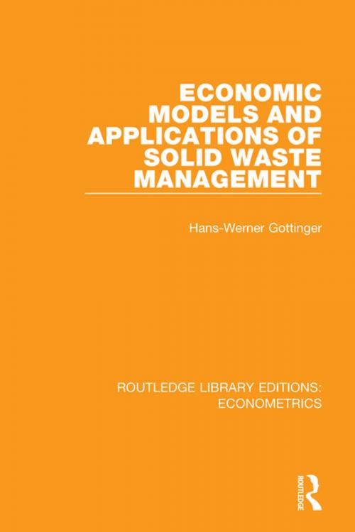 Cover of the book Economic Models and Applications of Solid Waste Management by Hans-Werner Gottinger, Taylor and Francis