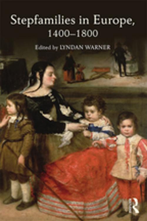 Cover of the book Stepfamilies in Europe, 1400-1800 by , Taylor and Francis