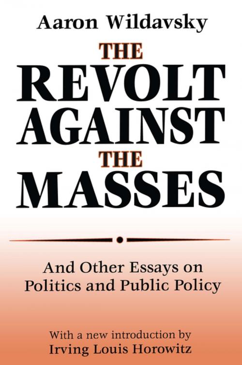 Cover of the book The Revolt Against the Masses by Aaron Wildavsky, Taylor and Francis