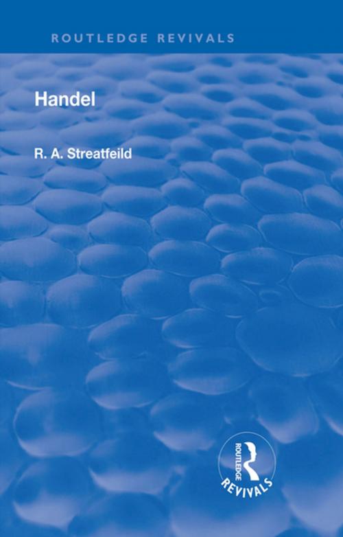 Cover of the book Revival: Handel (1906) by Richard Alexander Streatfield, Taylor and Francis