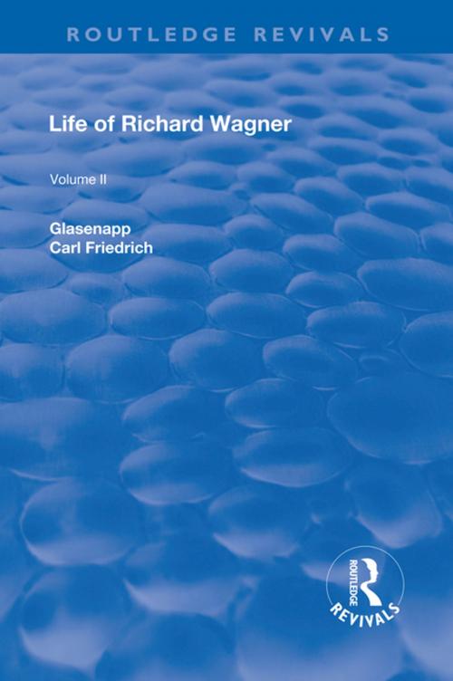 Cover of the book Revival: Life of Richard Wagner Vol. II (1902) by Carl Friedrich Glasenapp, Taylor and Francis