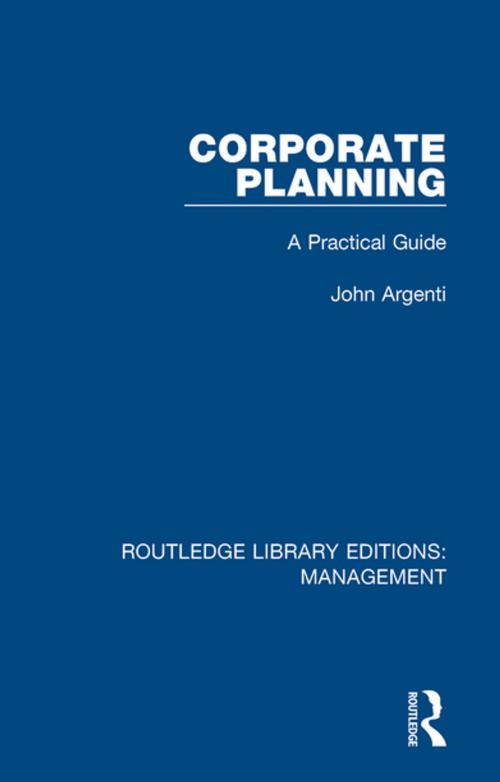 Cover of the book Corporate Planning by John Argenti, Taylor and Francis