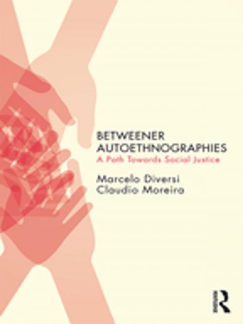 Cover of the book Betweener Autoethnographies by Marcelo Diversi, Claudio Moreira, Taylor and Francis