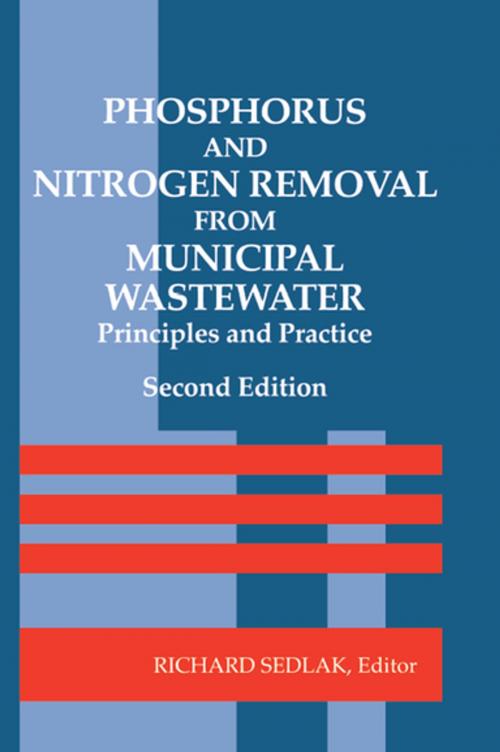 Cover of the book Phosphorus and Nitrogen Removal from Municipal Wastewater by RichardI. Sedlak, CRC Press