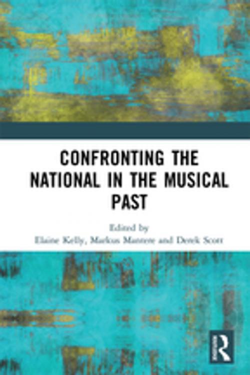 Cover of the book Confronting the National in the Musical Past by , Taylor and Francis