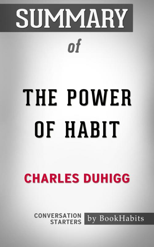 Cover of the book Summary of The Power of Habit by Charles Duhigg | Conversation Starters by Book Habits, Cb