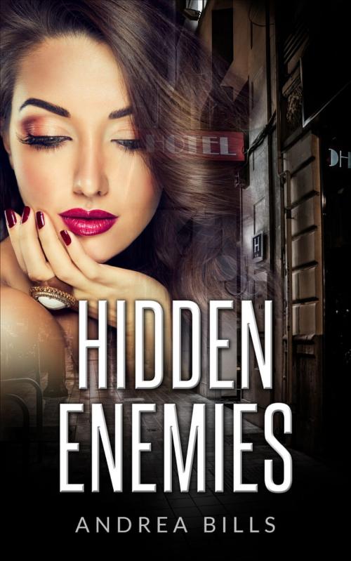 Cover of the book Hidden Enemies by Andrea Bills, Andrea Bills