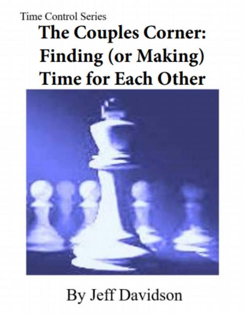 Cover of the book The Couples Corner: Finding (or Making) Time for Each Other by Jeff Davidson, Jeff Davidson