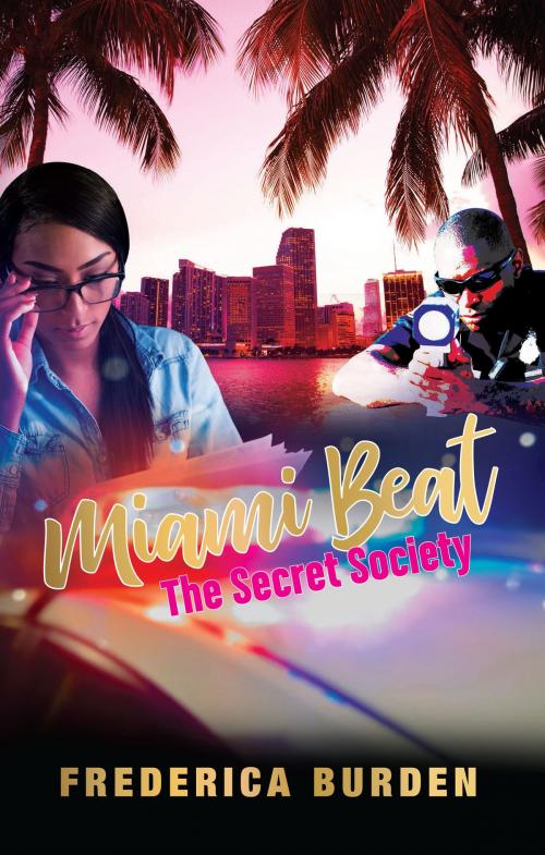 Cover of the book Miami Beat: The Secret Society by Frederica Burden, Frederica Burden