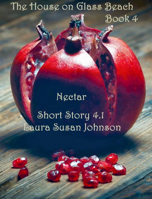 Cover of the book Nectar (The House On Glass Beach #4.1) by Laura Susan Johnson, Laura Susan Johnson