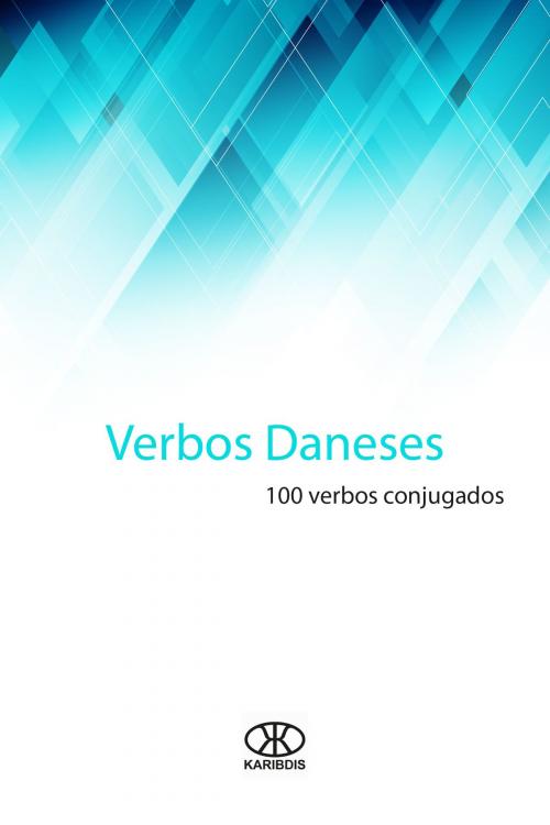 Cover of the book Verbos daneses (100 verbos conjugados) by Karibdis, Karibdis