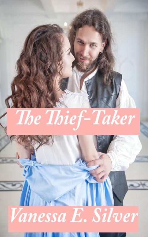 Cover of the book The Thief-Taker by Vanessa  E. Silver, Elizabeth Reed