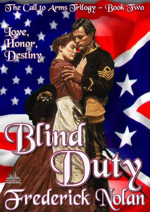 Cover of the book Call to Arms: Book Two: Blind Duty by Frederick Nolan, Piccadilly