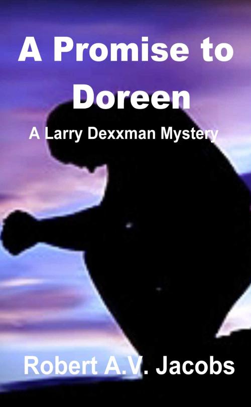 Cover of the book A Promise to Doreen by Robert A.V. Jacobs, Robert A.V. Jacobs