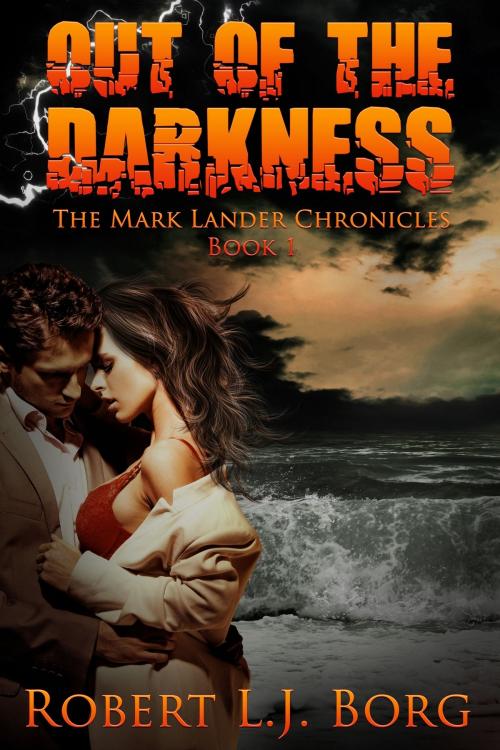 Cover of the book Out of the Darkness by Robert LJ Borg, Luminosity Publishing LLP