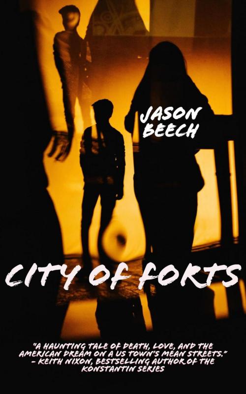 Cover of the book City of Forts by Jason Beech, Jason Beech